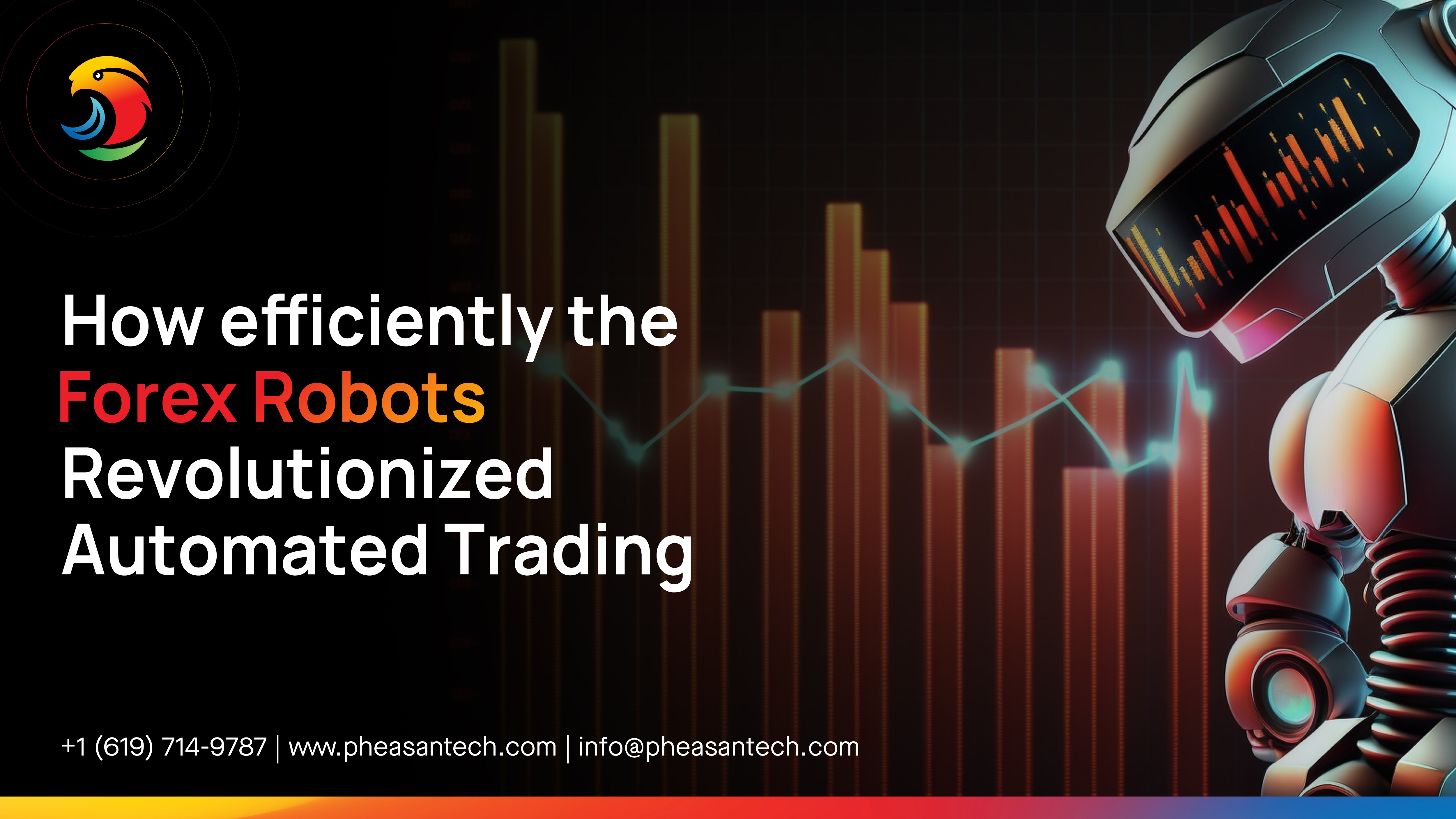 How efficiently the Forex Robots Revolutionized Automated Trading